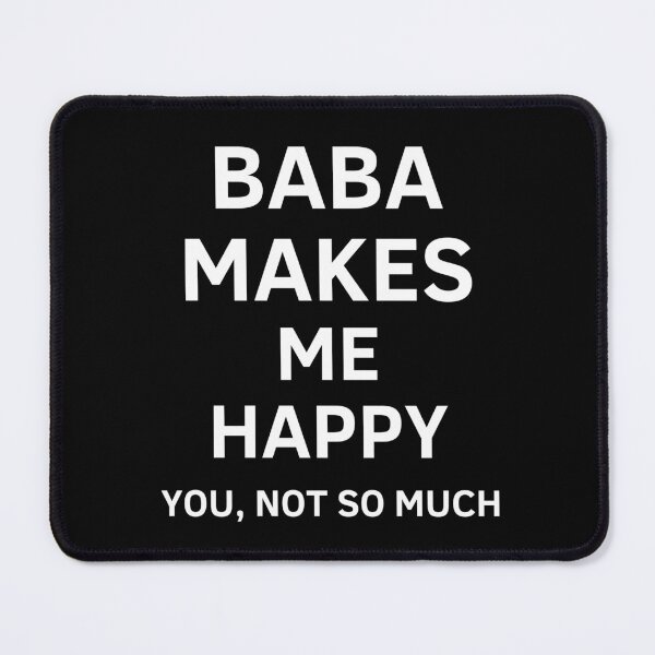 Item preview, BABA makes ME HAPPY ME HAPPY - Persian (iranian) design designed and sold by Persian Pride Official.
