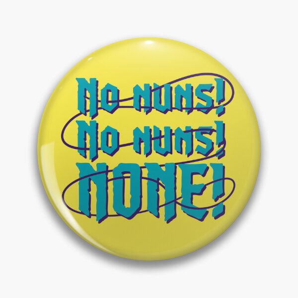 Item preview, No Nuns! (Deep Teal) designed and sold by spookyhobbit.