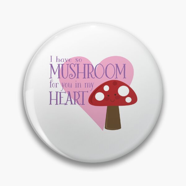 Item preview, So MUSHROOM In My HEART designed and sold by AZ Squared.