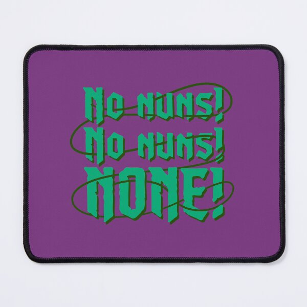 Item preview, No Nuns! (Green) designed and sold by spookyhobbit.