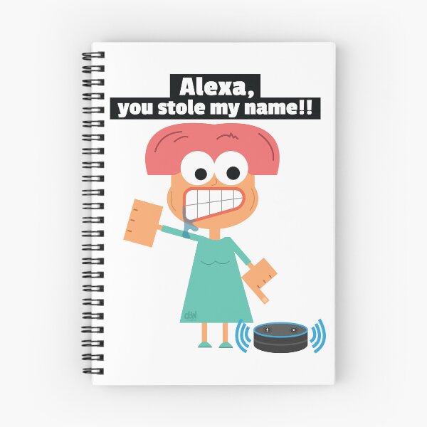 Item preview, Alexa, you stole my name? Alexa Meme Funny LOL Alexa Is My Name Give It Back designed and sold by doseofwin.