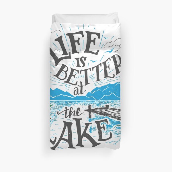 Life is Better at the Lake Duvet Cover