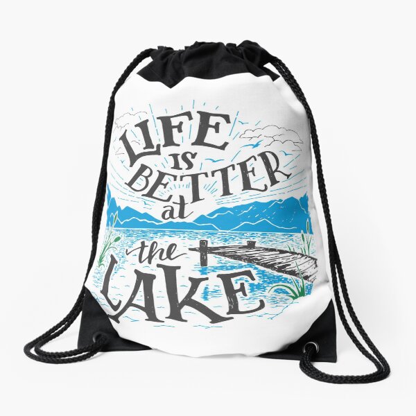 Life is Better at the Lake Drawstring Bag