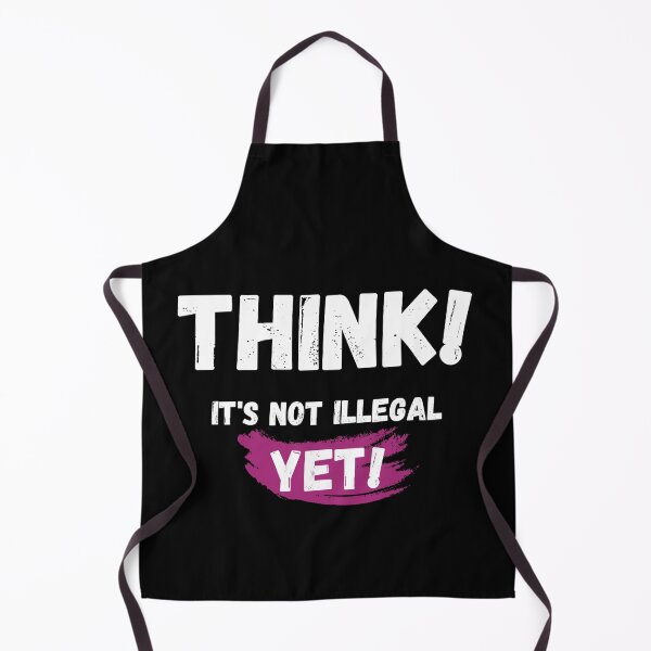 Item preview, Think It's Not Illegal Yet designed and sold by mu-art.