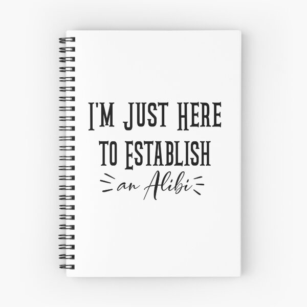 Item preview, i'm just here to establish an alibi, Funny Men's, Funny Guys, Funny Crim, Sarcastic, Funny Quote, alibiTee designed and sold by stapodstore.