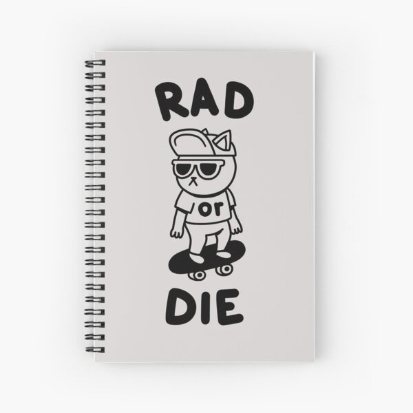 Cat Rad or Die Spiral Notebook