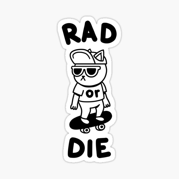 Cat Rad or Die Black Sticker