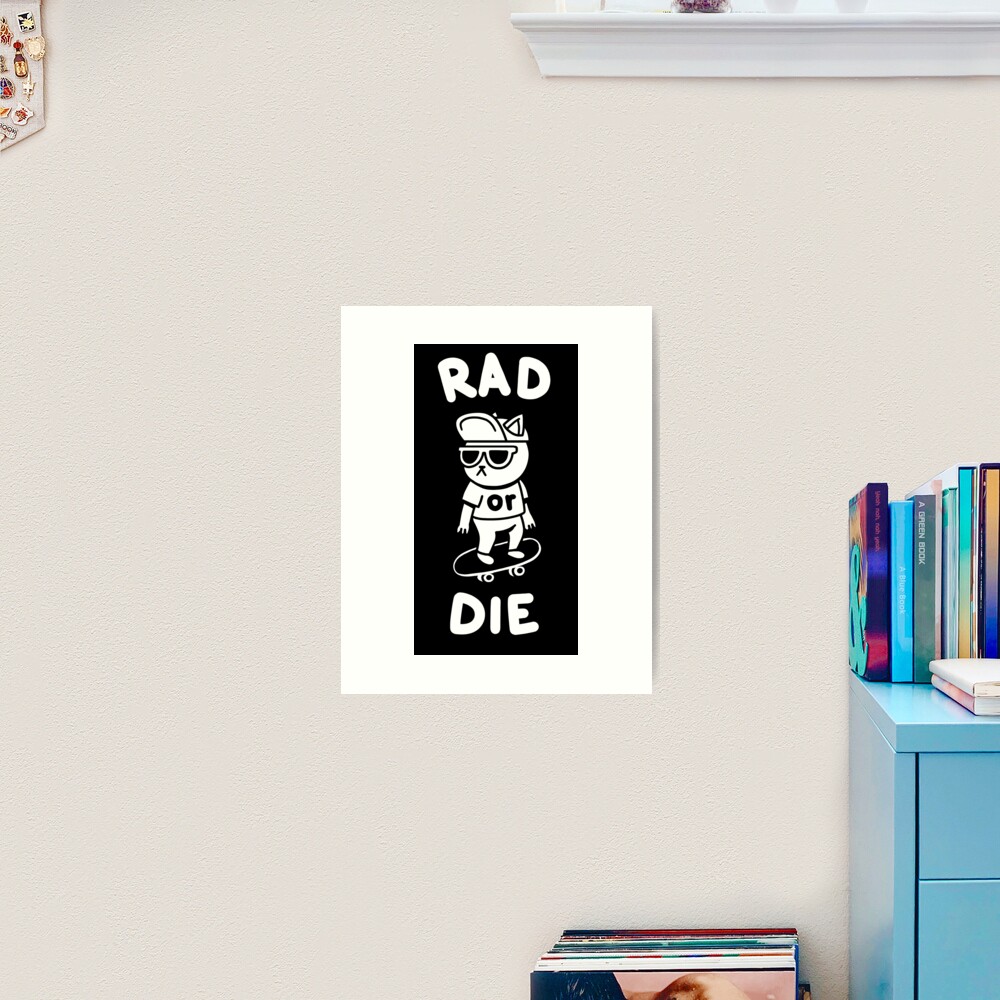 Cat Rad or Die Black Art Print