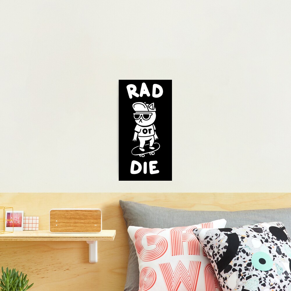 Cat Rad or Die Black Photographic Print