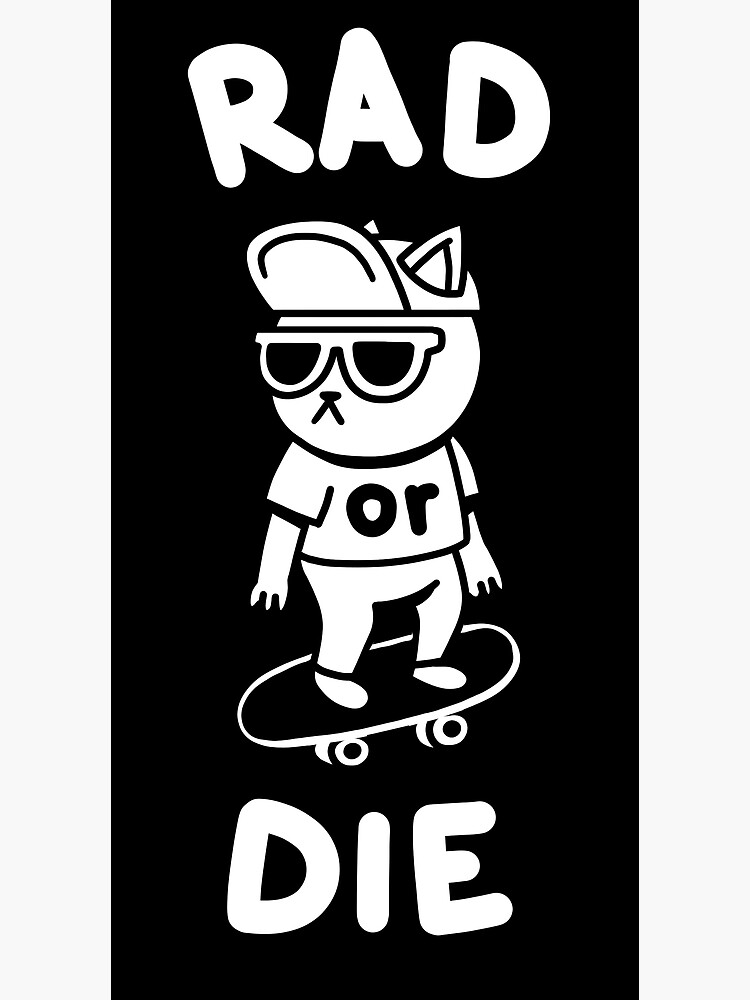 Cat Rad or Die Black by mokokosaurus