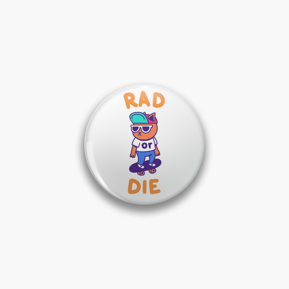 Cat Rad or Die Color Pin
