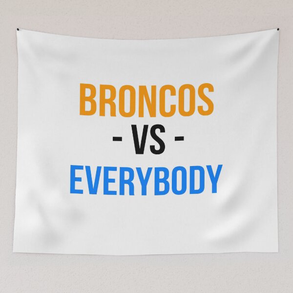 Item preview, Denver Football Vs. Everybody designed and sold by Prestige313.