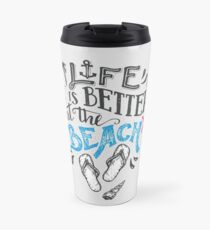 Life Is Better at the Beach // Flip Flops, Starfish, Sea Shells & Sand Travel Mug