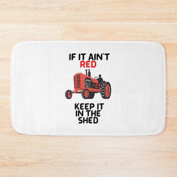 Item preview, If It Ain't Red, Keep It In The Shed - Funny Design For Red Tractor Lovers designed and sold by Designs-360-.