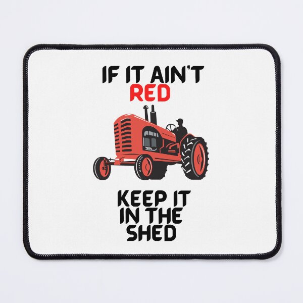 Item preview, If It Ain't Red, Keep It In The Shed - Funny Design For Red Tractor Lovers designed and sold by Designs-360-.