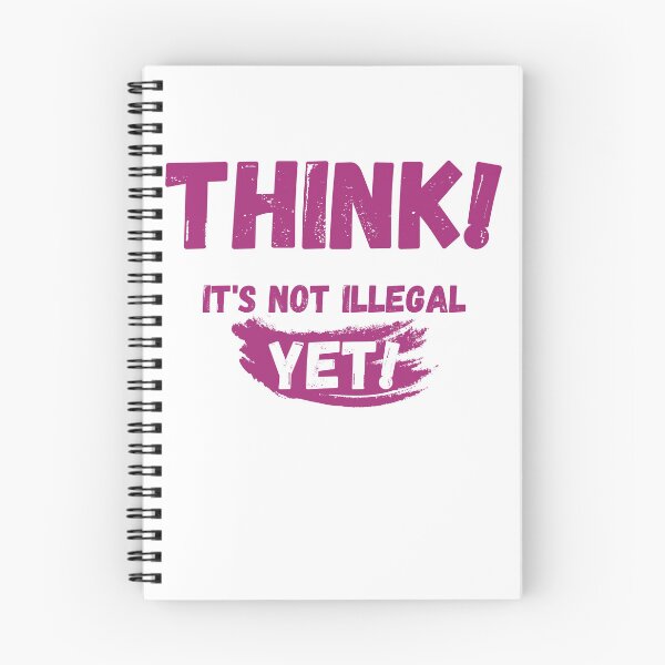 Item preview, Think It's Not Illegal Yet designed and sold by mu-art.