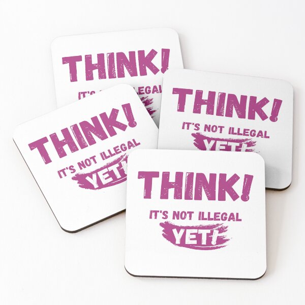 Item preview, Think It's Not Illegal Yet designed and sold by mu-art.