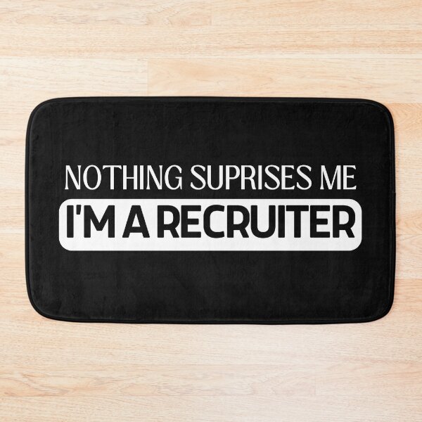 Item preview, Funny Corporate Recruiter - Nothing Surprises Me, I'm a Recruiter designed and sold by Recruiter-Love.