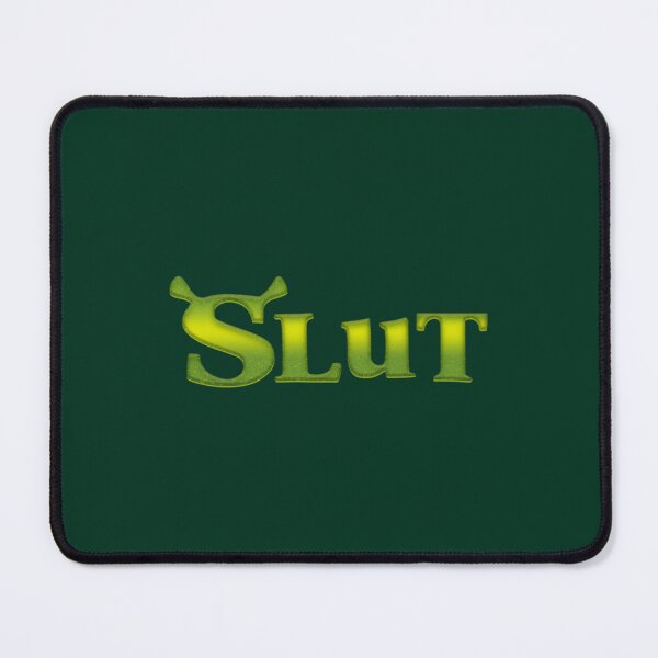 Item preview, Shrek Slut                    designed and sold by bridgetelfreda.