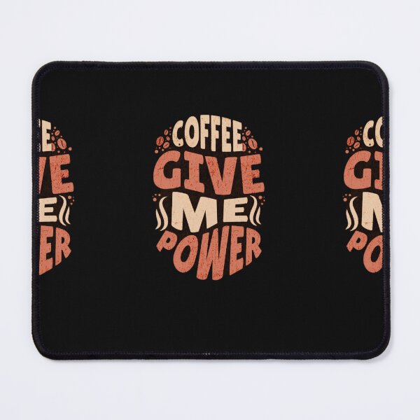 Item preview, Coffee Give Me Power designed and sold by Basunat.