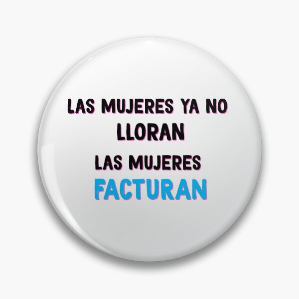 Item preview, Las Mujeres Ya No Lloran. Las Mujeres Facturan  designed and sold by iamwickedz.