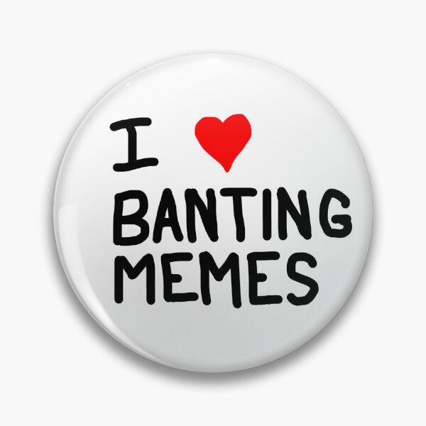 Item preview, I HEART BANTING MEMES designed and sold by bantingmemes.