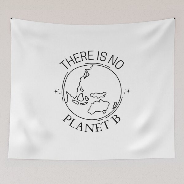 Item preview, There is no planet B, we only have one planet to live on; there is no other designed and sold by huape.