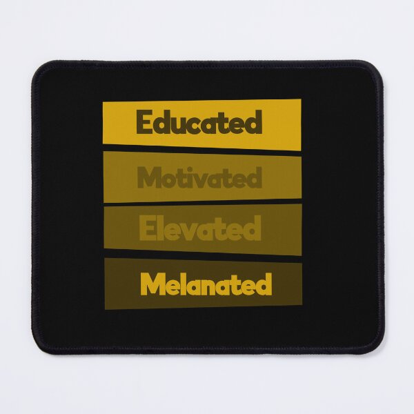 Item preview, Educated Motivated Elevated Melanated | Melanin | Black Queen  designed and sold by TeesByAngelzB.