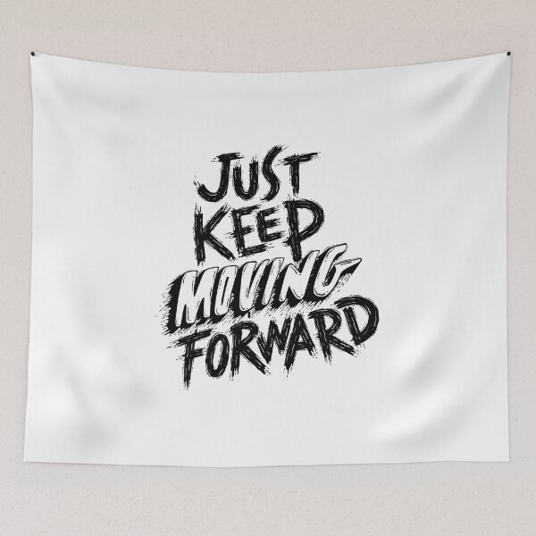 Item preview, Just Keep Moving Forward  designed and sold by ClauCollado.