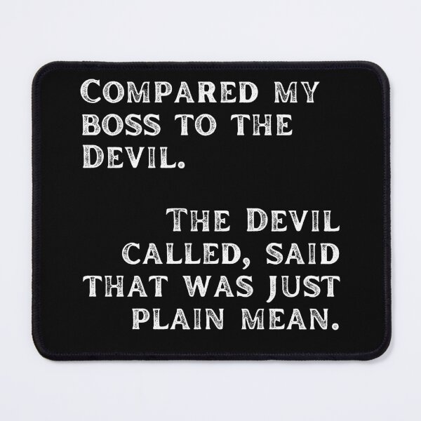 Item preview, I Was Mean to the Devil designed and sold by BadAttitudeTees.