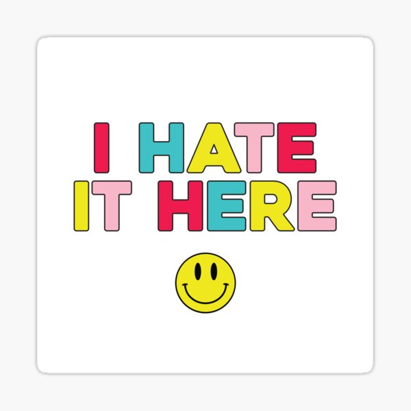 Item preview, I Hate It Here designed and sold by parttimemakery.