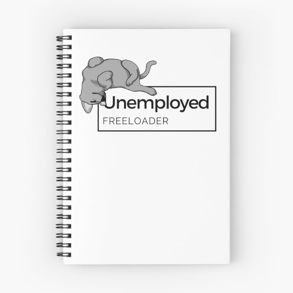 Item preview, Unemployed Freeloader - Dog designed and sold by mad-pirate.