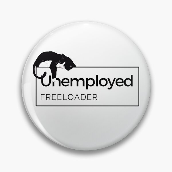 Item preview, Unemployed Freeloader - Cat designed and sold by mad-pirate.