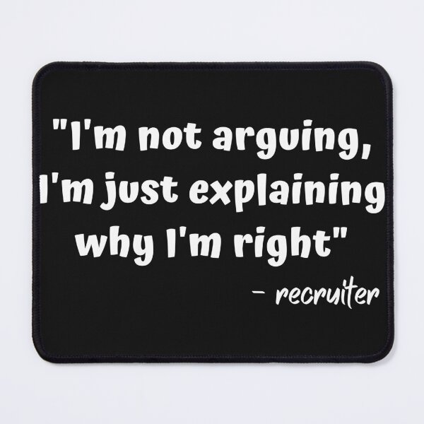 Item preview, Funny Sarcastic Recruiter - I'm not arguing designed and sold by Recruiter-Love.