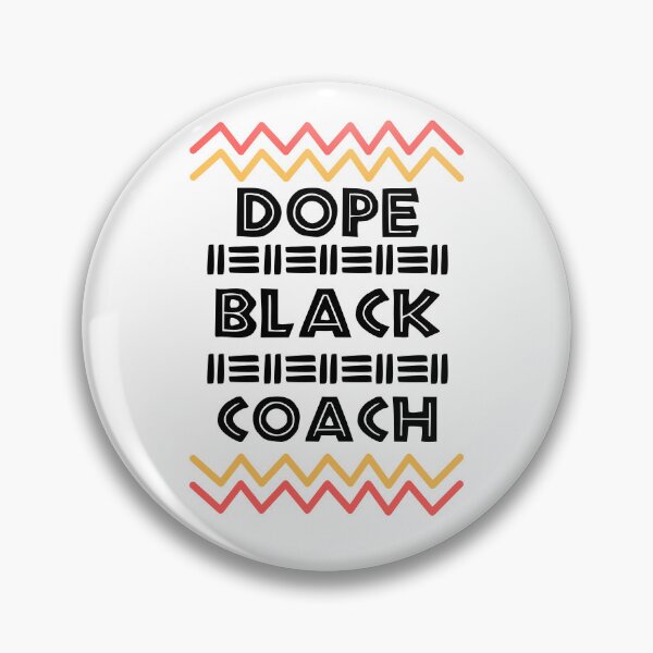 Item preview, DOPE BLACK Coach Black History Month designed and sold by scoutsunlimited.