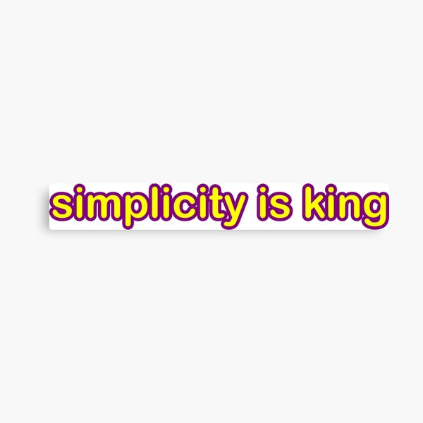 Vista previa del artículo con la obra «La simplicidad es el rey», diseñado y vendido por Bro Will Love This.