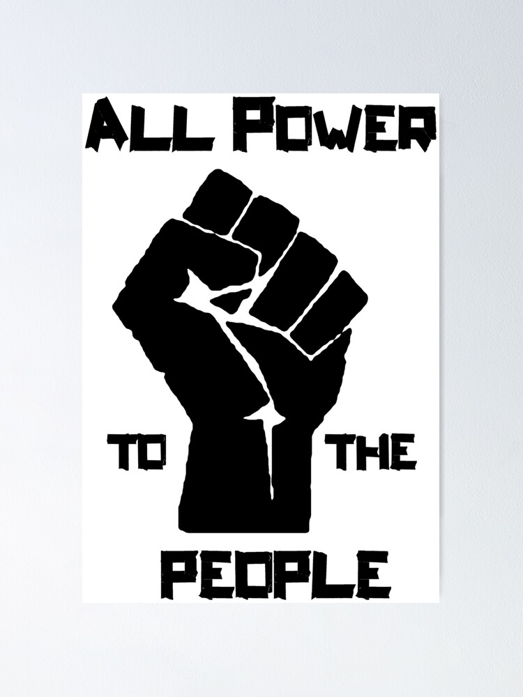 All Power To The People Poster By Valuestees Redbubble