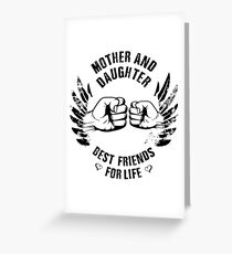 Mother and Daughter best friends for life Greeting Card