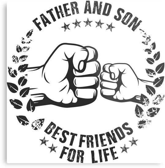 Download "Father and Son best friends for life" Metal Print by ...
