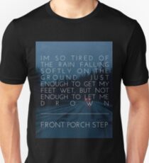 Front Porch Step - Drown Unisex T-Shirt