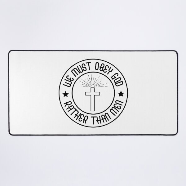 Item preview, T shirt and sticker - WE MUST OBEY GOD RATHER THAN MEN designed and sold by Billium Halder.
