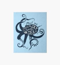 Meet Me Where the Sky Touches the Sea Octopus Art Board