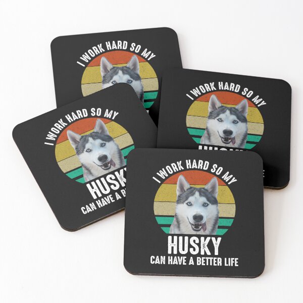 Item preview, I Work Hard So My Husky Can Have A Better Life designed and sold by Cat Lady Designs.