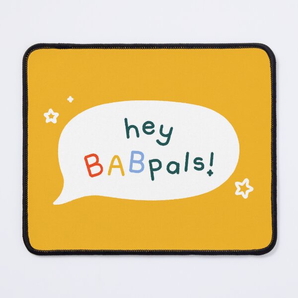Item preview, "hey babpals!" speech bubble (white) designed and sold by babpod.