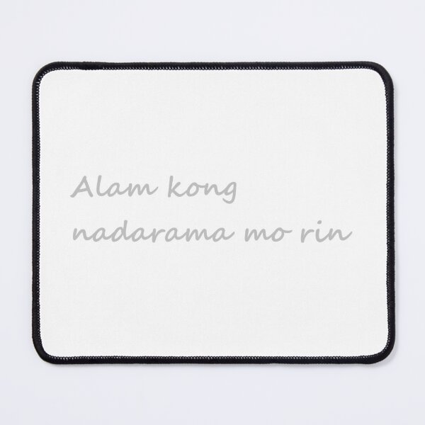 Item preview, " Alam kong nadarama mo rin " in Tagalog means " I know you feel the same " in English designed and sold by PabloBSanchez.