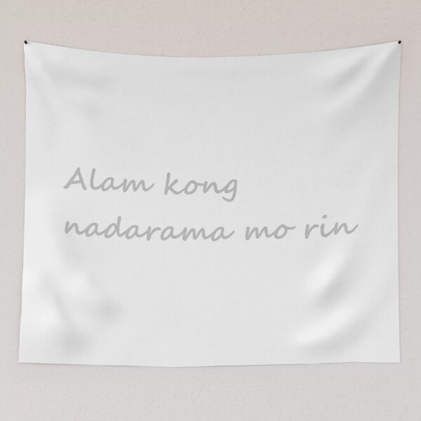 Item preview, " Alam kong nadarama mo rin " in Tagalog means " I know you feel the same " in English designed and sold by PabloBSanchez.