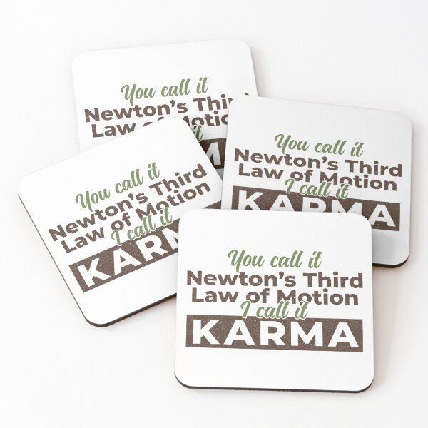 Item preview, You call it Newtons thirds law of motion I call it Karma | Funny Science designed and sold by DrawingBoard.