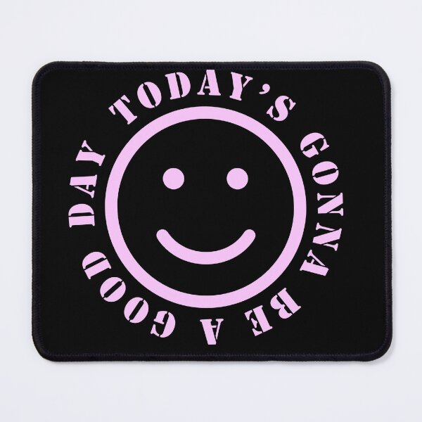 Item preview, TODAY'S GONNA BE A GOOD DAY - a happy design soft pink designed and sold by GeoffBeattie.