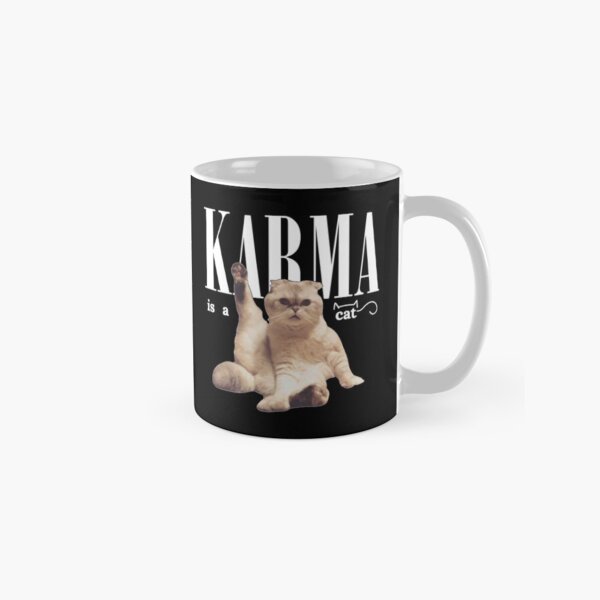 Item preview, Karma is a cat purring in my lap cause it loves me designed and sold by SychoPuff.
