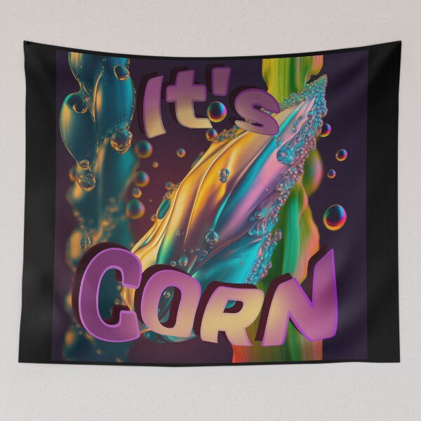 Item preview, It's Corn It has the Juice designed and sold by Yenbox.